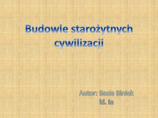 Budowle starożytnych cywilizacji