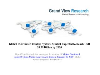 Global Distributed Control Systems Market Survey to 2020.