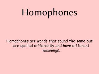 Homophones