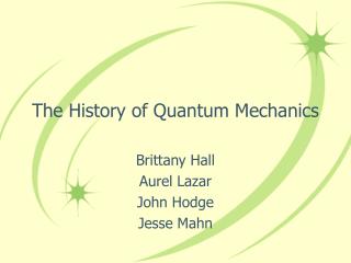 PPT - The History Of Quantum Mechanics PowerPoint Presentation, Free ...