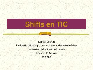 Shifts en TIC