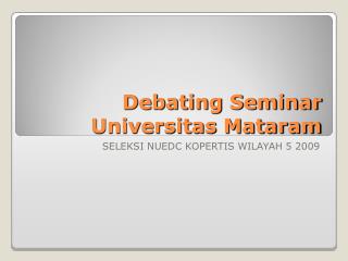 Debating Seminar Universitas Mataram