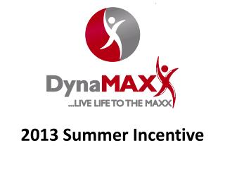 2013 Summer Incentive