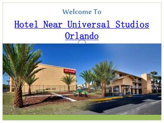 Hotel Near Universal Studios Orlando