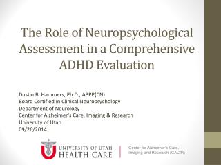 The Role of Neuropsychological Assessment in a Comprehensive ADHD Evaluation