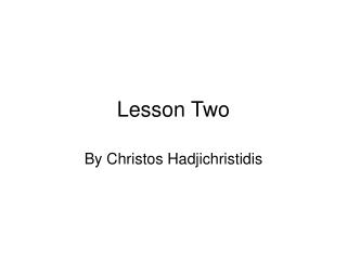 Lesson Two