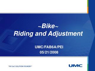 ~Bike~ Riding and Adjustment