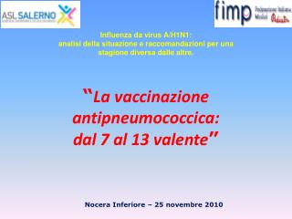 “ La vaccinazione antipneumococcica: dal 7 al 13 valente ”