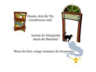 kommt als Aberglaube durch die Hintertür!