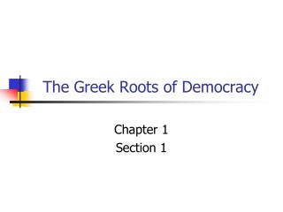 The Greek Roots of Democracy