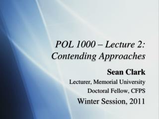 POL 1000 – Lecture 2: Contending Approaches