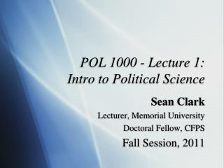 POL 1000 - Lecture 1: Intro to Political Science