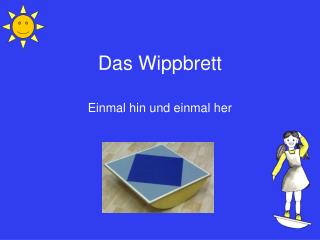 Das Wippbrett