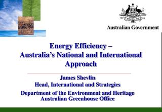 Energy Efficiency – Australia’s National and International Approach