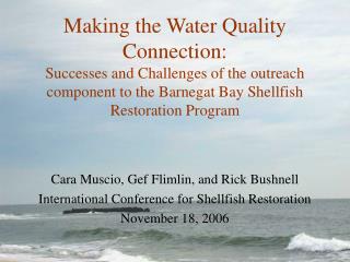 Cara Muscio, Gef Flimlin, and Rick Bushnell International Conference for Shellfish Restoration