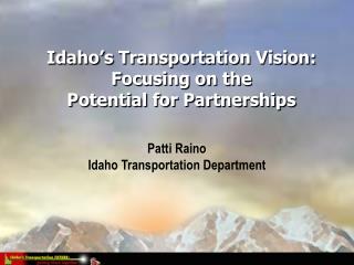 Idaho’s Transportation Vision: Focusing on the Potential for Partnerships