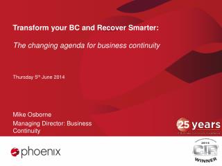 Transform your BC and Recover Smarter: The changing agenda for business continuity