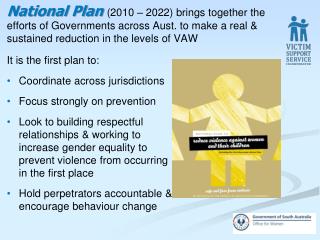 It is the first plan to: Coordinate across jurisdictions Focus strongly on prevention