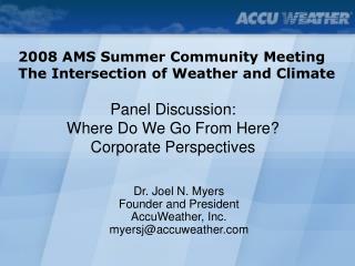 2008 AMS Summer Community Meeting The Intersection of Weather and Climate