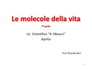 Le molecole della vita 2 ° parte