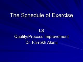 The Schedule of Exercise