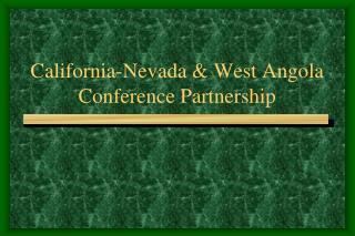 California-Nevada &amp; West Angola Conference Partnership