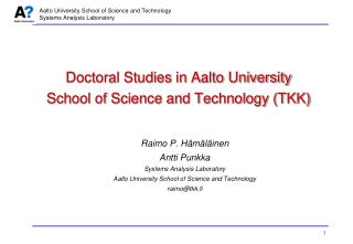 Doctoral Studies in Aalto University School of Science and Technology (TKK)