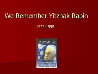 We Remember Yitzhak Rabin