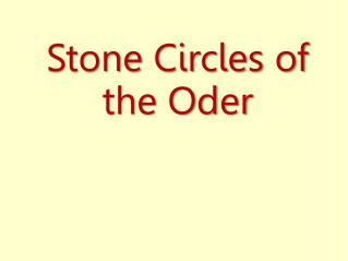 Stone Circles of the Oder