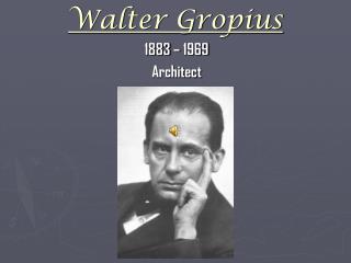 Walter Gropius