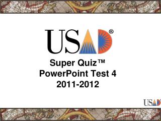 Super Quiz ™ PowerPoint Test 4 2011-2012