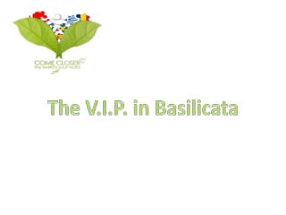 The V.I.P. in Basilicata