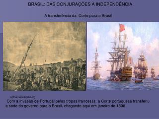 BRASIL: DAS CONJURAÇÕES À INDEPENDÊNCIA