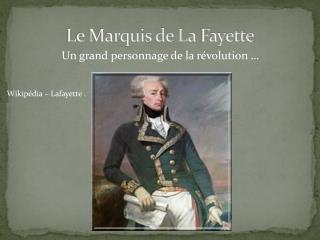 Le Marquis de La F ayette