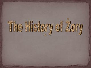 The History of Żory