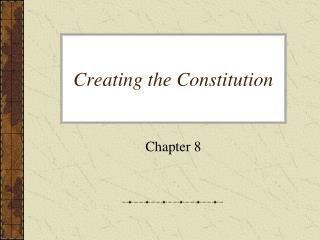 Creating the Constitution