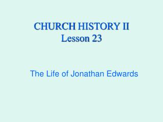 CHURCH HISTORY II Lesson 23