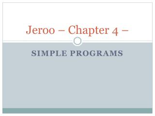 Jeroo – Chapter 4 –
