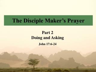 The Disciple Maker’s Prayer