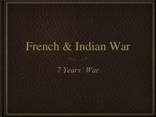 French &amp; Indian War