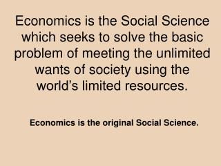 Economics is the original Social Science.