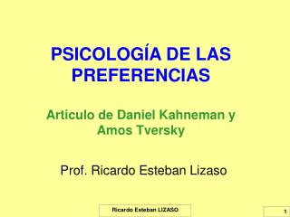 PSICOLOGÍA DE LAS PREFERENCIAS Articulo de Daniel Kahneman y Amos Tversky