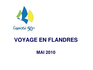 VOYAGE EN FLANDRES MAI 2010
