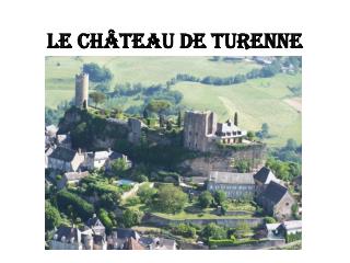 LE CHÂTEAU DE TURENNE