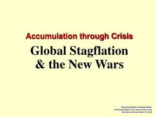 Accumulation through Crisis Global Stagflation &amp; the New Wars