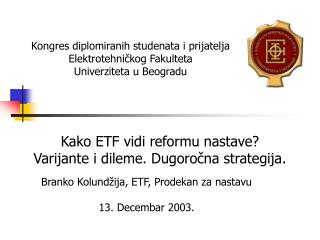 Kako ETF vidi reformu nastave? Varijante i dileme . Dugoro čna strategija .