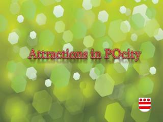 Attractions in POcity