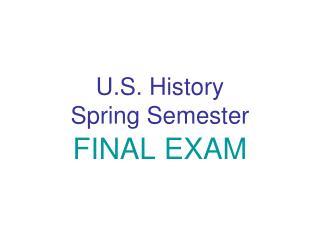 U.S. History Spring Semester