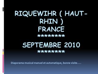 RIQUEWIHR ( Haut-Rhin ) France ******** Septembre 2010 ********