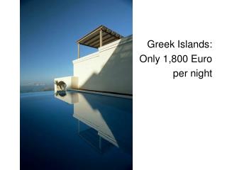 Greek Islands: Only 1,800 Euro per night